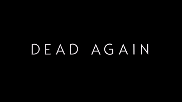 Dead Again - générique