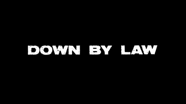 Down by Law - générique