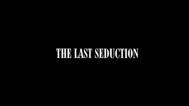 Last Seduction - générique