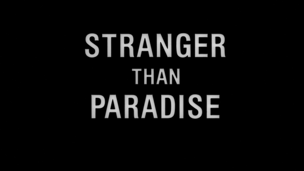 Stranger Than Paradise - générique