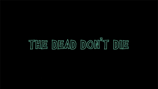 The Dead Don't Die - générique